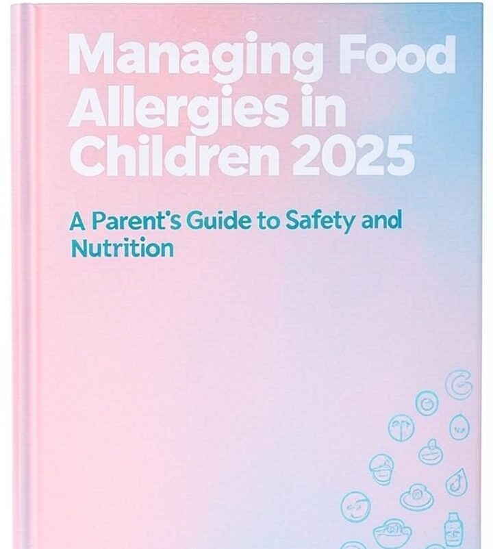 Managing Food Allergies in Children: A Parent’s Guide to Safe Eating